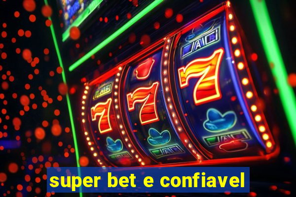 super bet e confiavel